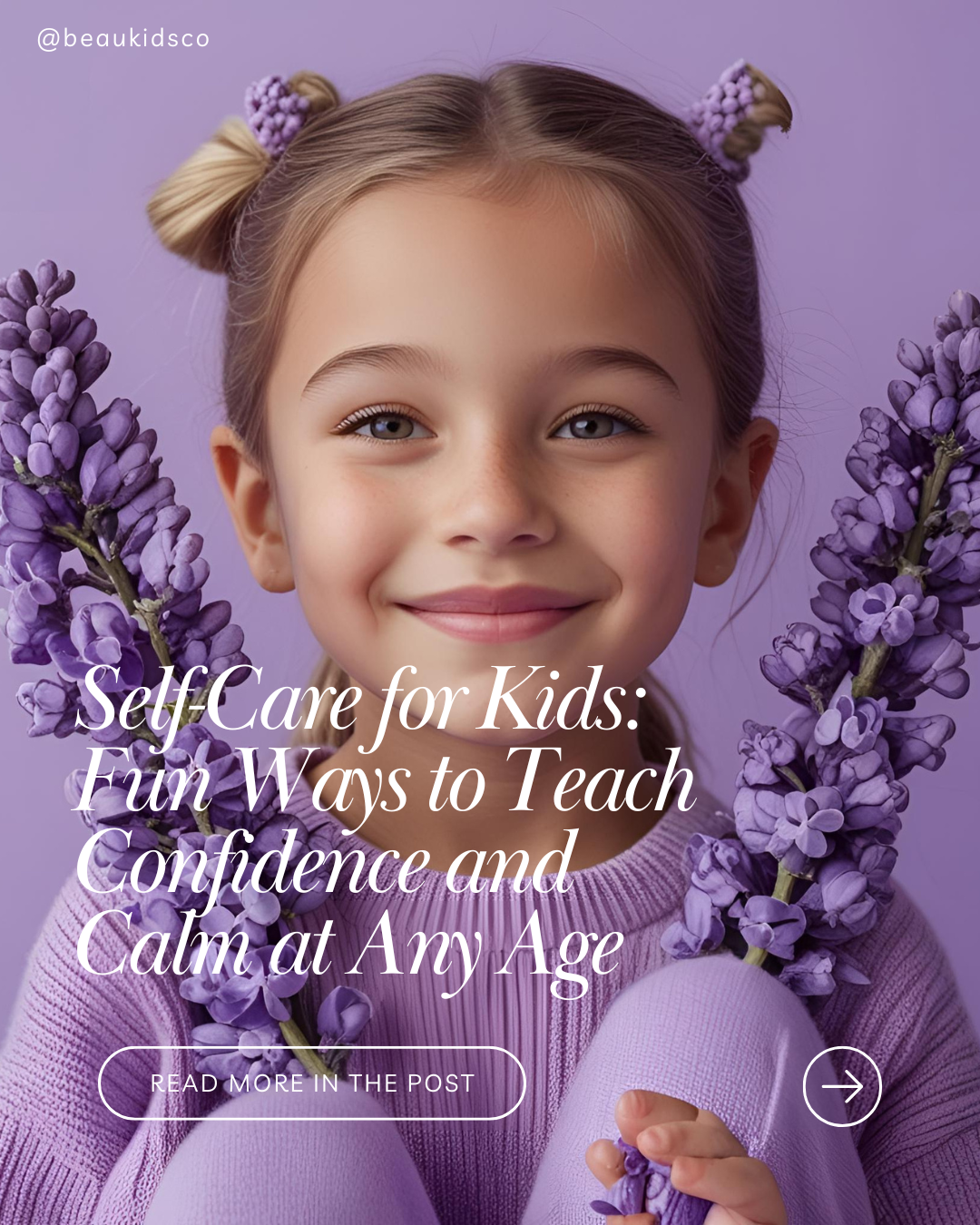 Self-Care for Kids: Fun Ways to Teach Confidence and Calm at Any Age